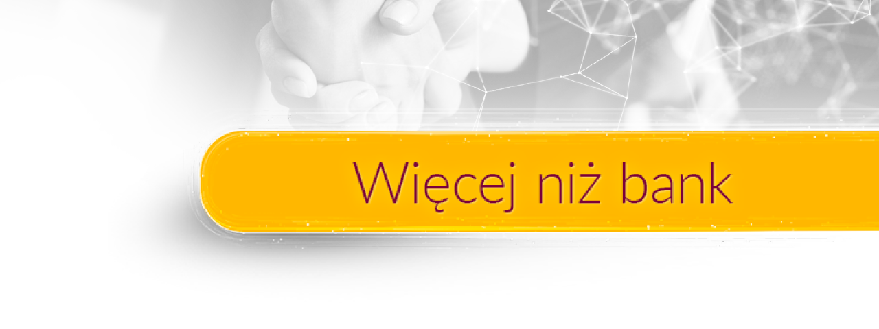  Więcej niż bank 